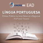Read more about the article Fundação Enore promove curso EAD de língua portuguesa voltado à prática notarial e registral