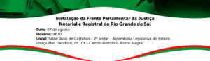 Read more about the article Anoreg/RS convida para lançamento da Frente Parlamentar Notarial e Registral