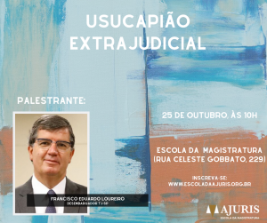 Read more about the article Escola da Ajuris promove evento gratuito sobre usucapião extrajudicial