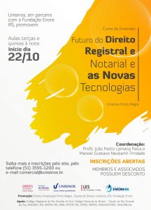 Read more about the article Unisinos oferece Curso de Extensão sobre Direito Registral e Notarial com apoio das entidades de classe notariais e registrais gaúchas