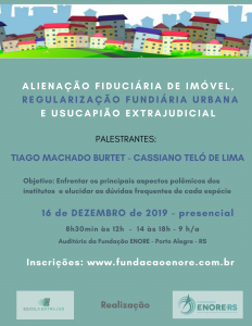 Read more about the article Fundação Enore realiza palestra sobre alienação fiduciária, regularização fundiária e usucapião no dia 16.12