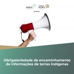 Read more about the article Colégio Registral do RS e IRIRGS alertam registradores imobiliários sobre a obrigatoriedade de encaminhamento de informações de terras indígenas