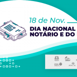 Read more about the article 18 de Novembro: Dia Nacional do Notário e do Registrador marca a importância da atividade extrajudicial para a sociedade