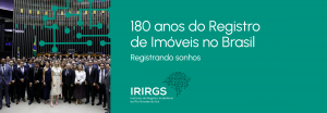 Read more about the article 180 anos do Registro de Imóveis no Brasil