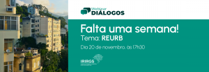 Read more about the article Falta só uma semana para o Webinar Diálogos – REURB